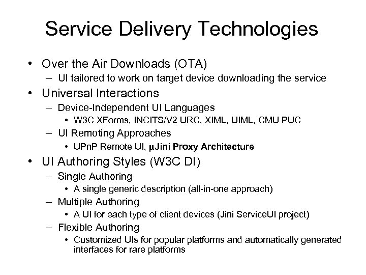 Service Delivery Technologies • Over the Air Downloads (OTA) – UI tailored to work