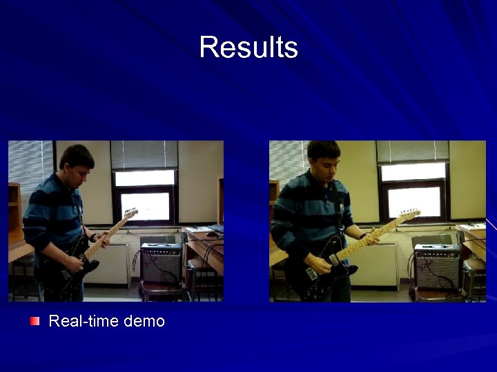 Results Real-time demo 