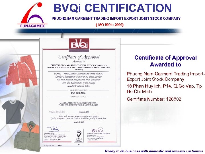 BVQi CENTIFICATION PHUONGNAM GARMENT TRADING IMPORT EXPORT JOINT STOCK COMPANY ( ISO 9001: 2000)