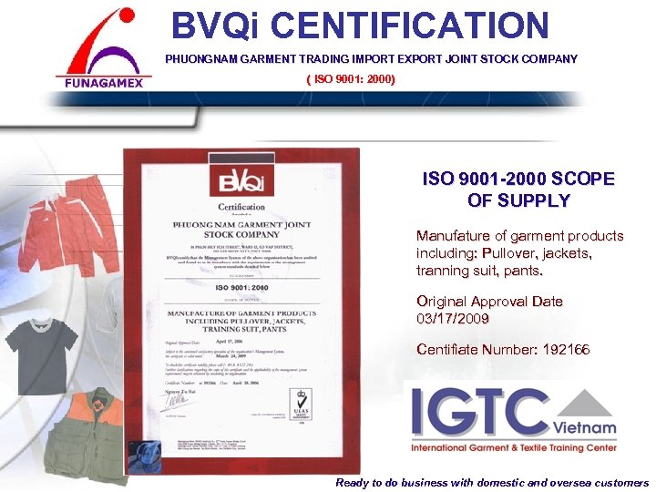 BVQi CENTIFICATION PHUONGNAM GARMENT TRADING IMPORT EXPORT JOINT STOCK COMPANY ( ISO 9001: 2000)