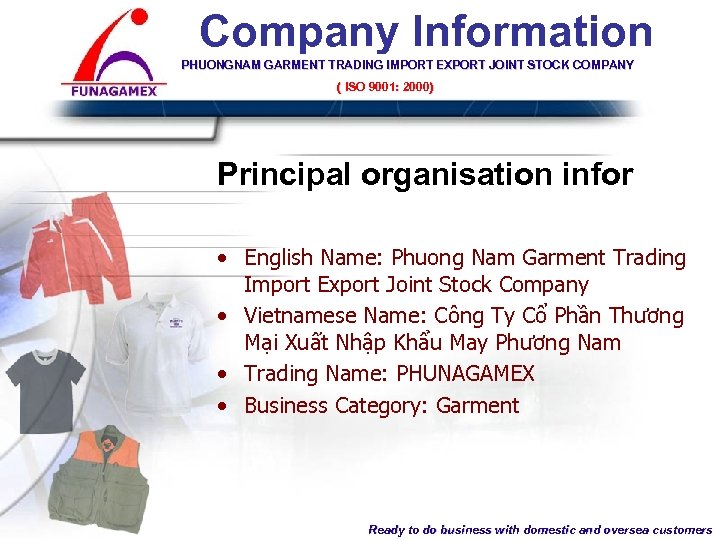 Company Information PHUONGNAM GARMENT TRADING IMPORT EXPORT JOINT STOCK COMPANY ( ISO 9001: 2000)