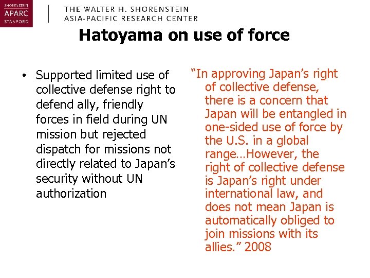 Hatoyama on use of force • Supported limited use of collective defense right to