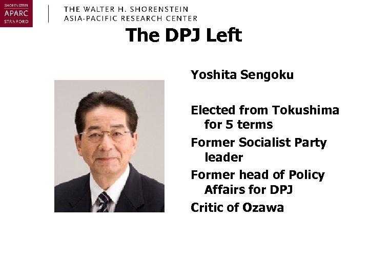 The DPJ Left Yoshita Sengoku Elected from Tokushima for 5 terms Former Socialist Party