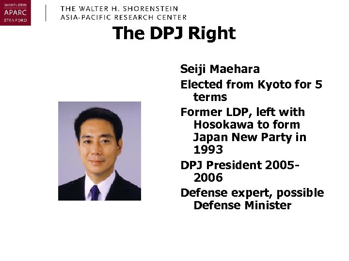 The DPJ Right Seiji Maehara Elected from Kyoto for 5 terms Former LDP, left