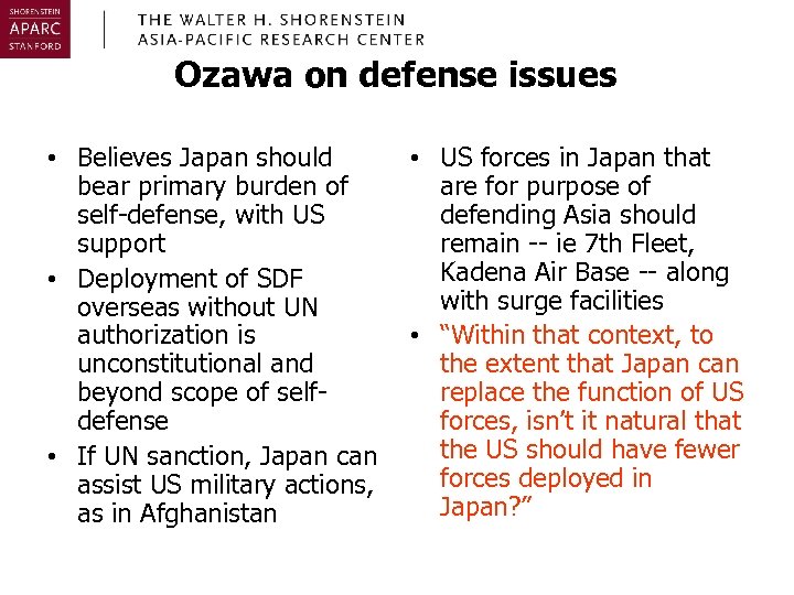 Ozawa on defense issues • Believes Japan should bear primary burden of self-defense, with