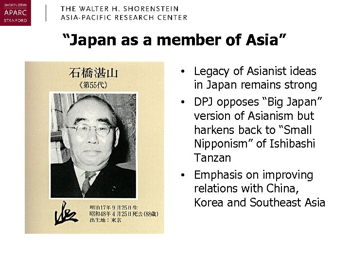 “Japan as a member of Asia” • Legacy of Asianist ideas in Japan remains
