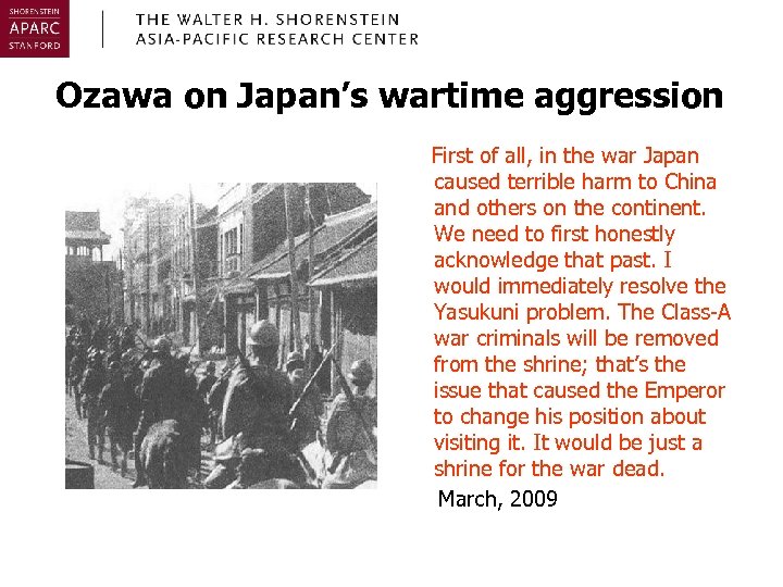 Ozawa on Japan’s wartime aggression First of all, in the war Japan caused terrible