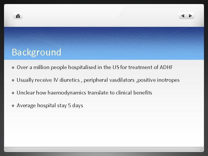 Background l Over a million people hospitalised in the US for treatment of ADHF