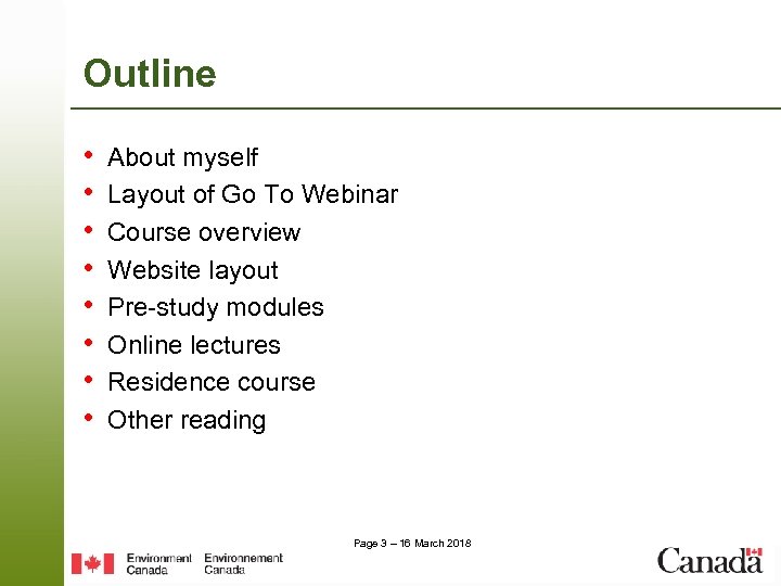 Outline • • About myself Layout of Go To Webinar Course overview Website layout