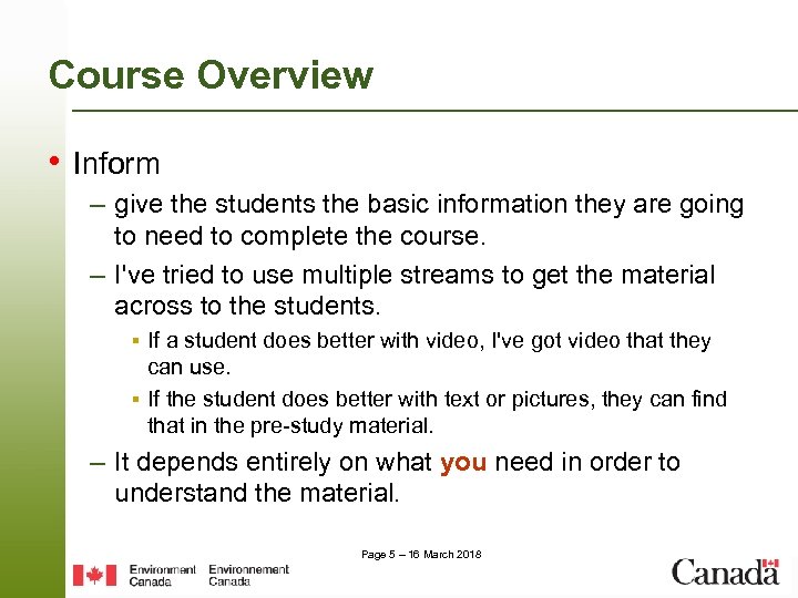 Course Overview • Inform – give the students the basic information they are going