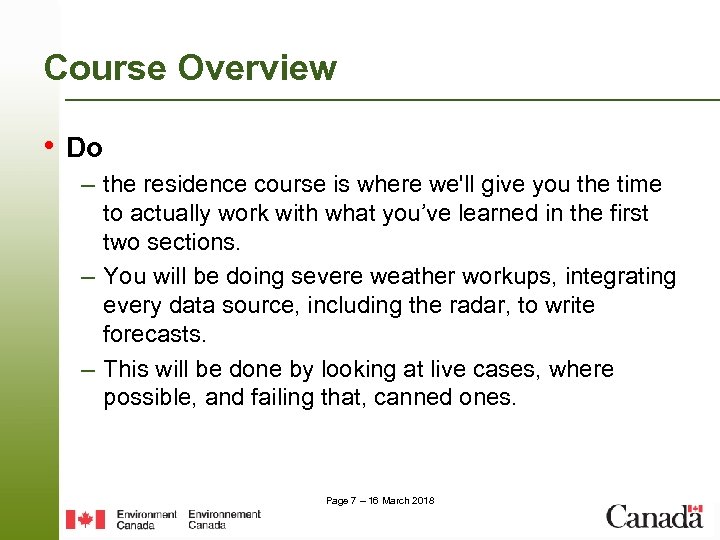 Course Overview • Do – the residence course is where we'll give you the
