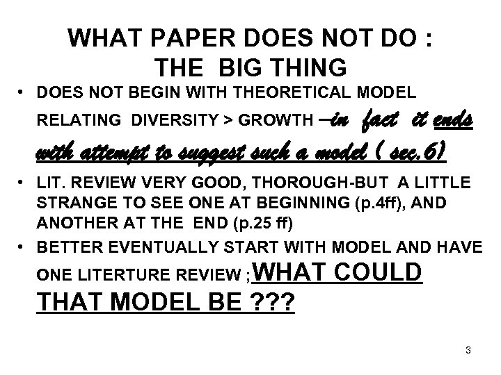 WHAT PAPER DOES NOT DO : THE BIG THING • DOES NOT BEGIN WITH