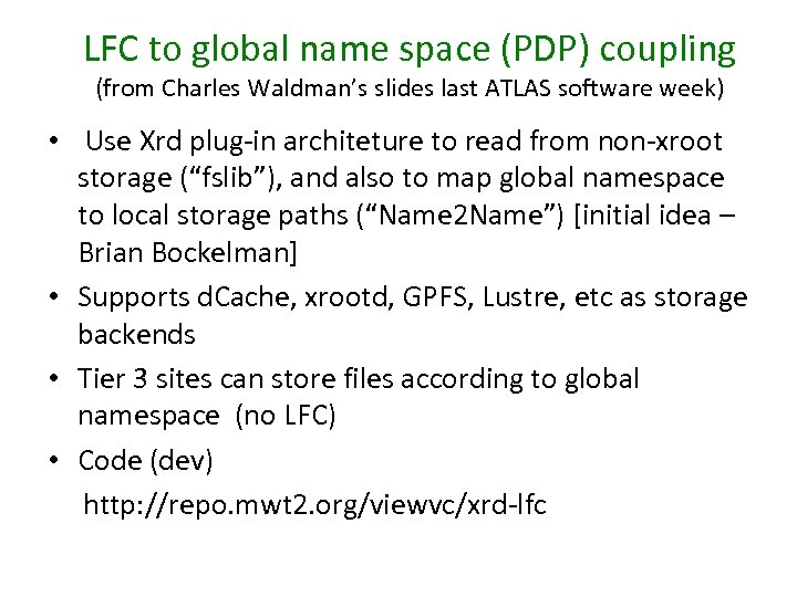 LFC to global name space (PDP) coupling (from Charles Waldman’s slides last ATLAS software