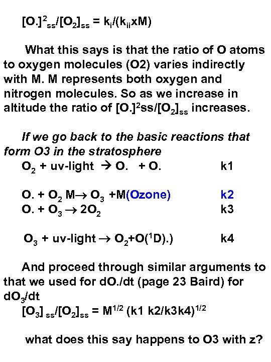 [O. ]2 ss/[O 2]ss = ki/(kiix. M) What this says is that the ratio
