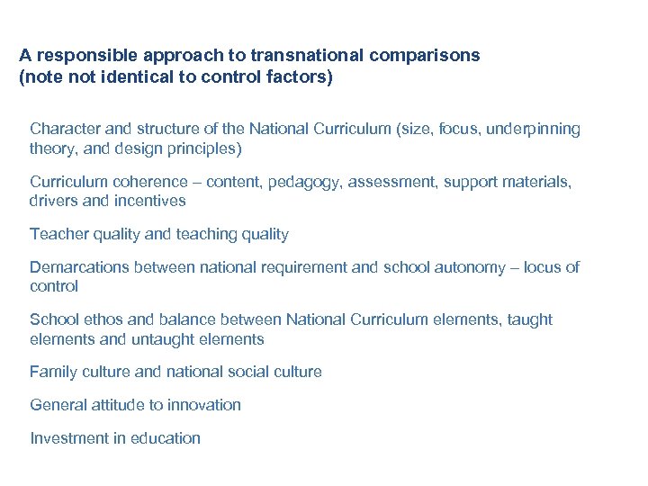 A responsible approach to transnational comparisons (note not identical to control factors) Character and