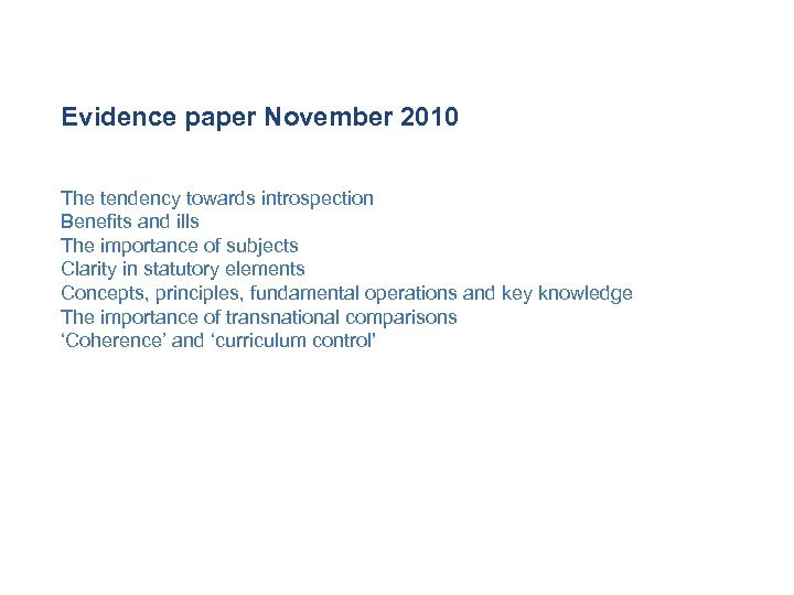 Evidence paper November 2010 The tendency towards introspection Benefits and ills The importance of