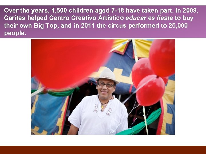 Over the years, 1, 500 children aged 7 -18 have taken part. In 2009,