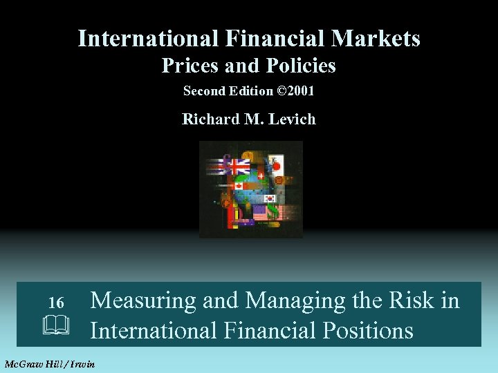 International Financial Markets Prices and Policies Second Edition © 2001 Richard M. Levich Measuring