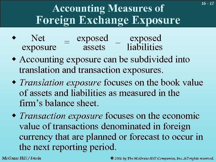 Accounting Measures of 16 - 12 Foreign Exchange Exposure w Net = exposed –