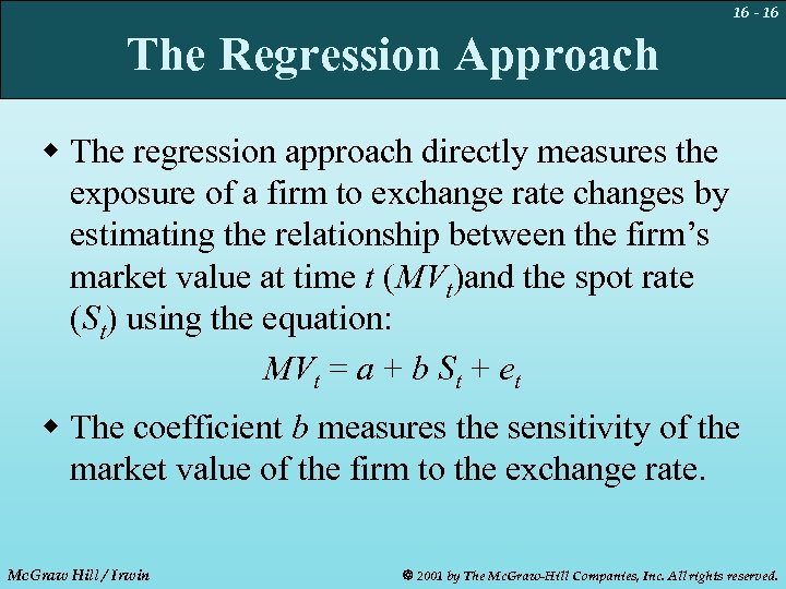 16 - 16 The Regression Approach w The regression approach directly measures the exposure