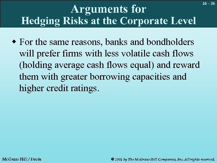 Arguments for 16 - 26 Hedging Risks at the Corporate Level w For the