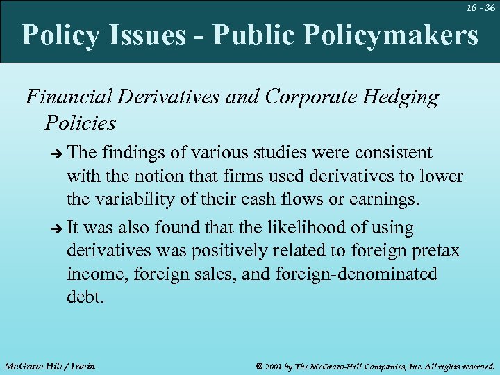 16 - 36 Policy Issues - Public Policymakers Financial Derivatives and Corporate Hedging Policies