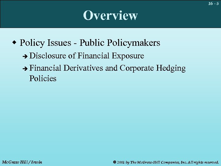16 - 5 Overview w Policy Issues - Public Policymakers Disclosure of Financial Exposure