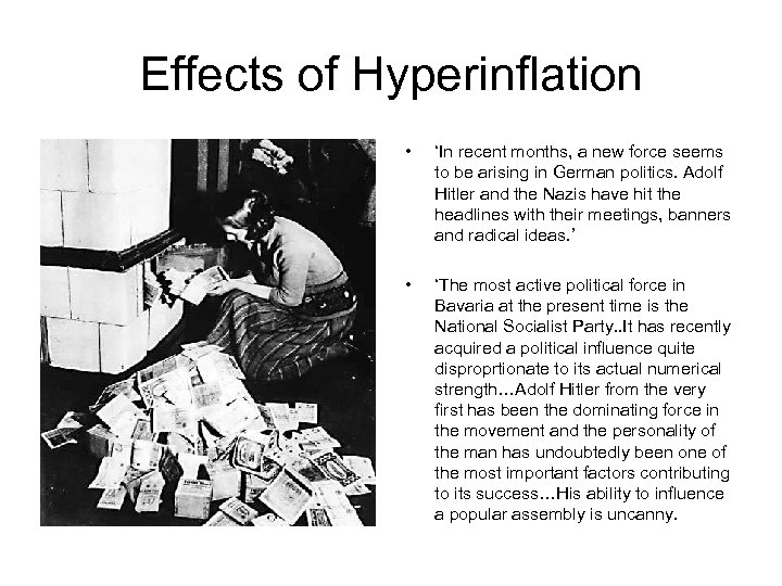 Effects of Hyperinflation • ‘In recent months, a new force seems to be arising