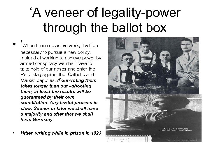 ‘A veneer of legality-power through the ballot box • ‘When I resume active work,