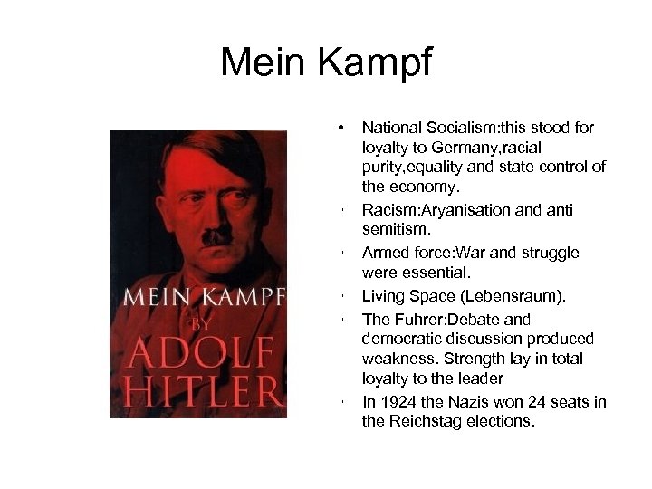 Mein Kampf • • • National Socialism: this stood for loyalty to Germany, racial