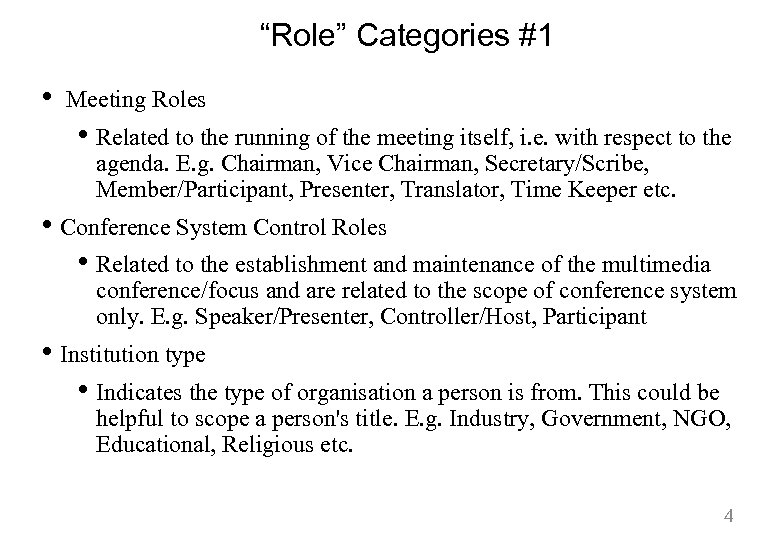 “Role” Categories #1 • Meeting Roles • Related to the running of the meeting