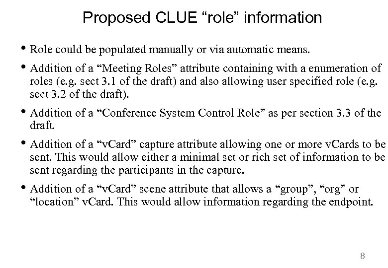 Proposed CLUE “role” information • Role could be populated manually or via automatic means.