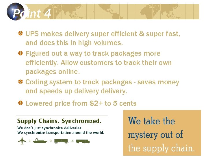 Point 4 UPS makes delivery super efficient & super fast, and does this in