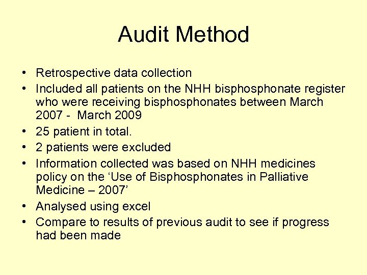 Audit Method • Retrospective data collection • Included all patients on the NHH bisphonate