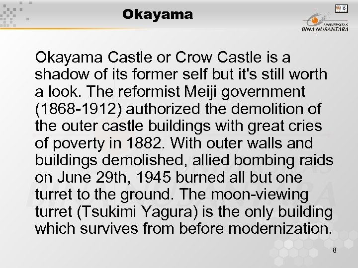 Okayama Castle or Crow Castle is a shadow of its former self but it's