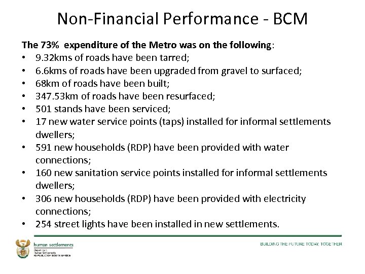 Non-Financial Performance - BCM The 73% expenditure of the Metro was on the following: