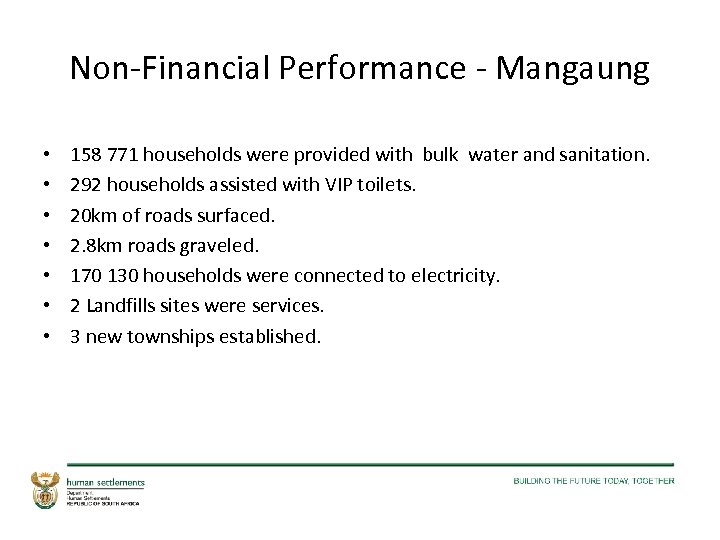 Non-Financial Performance - Mangaung • • 158 771 households were provided with bulk water