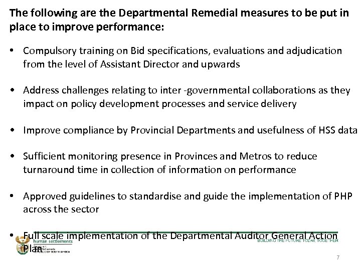 The following are the Departmental Remedial measures to be put in place to improve