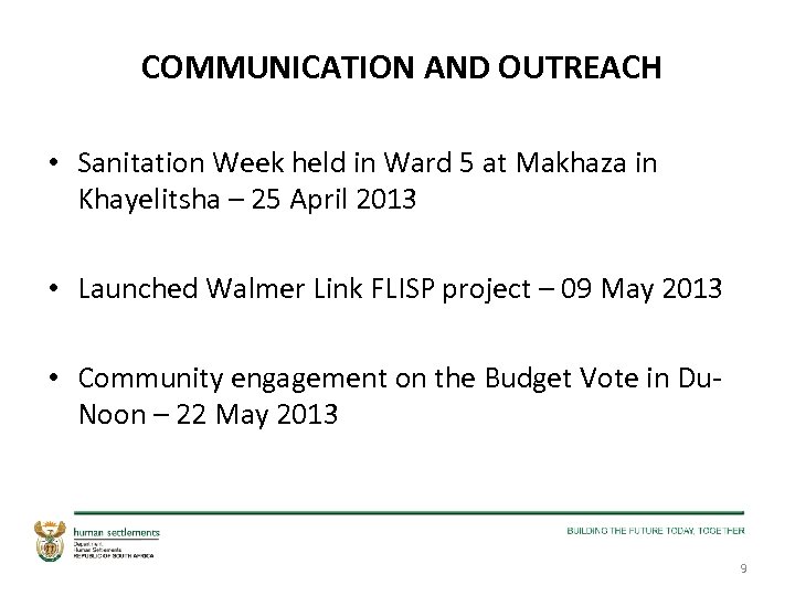 COMMUNICATION AND OUTREACH • Sanitation Week held in Ward 5 at Makhaza in Khayelitsha