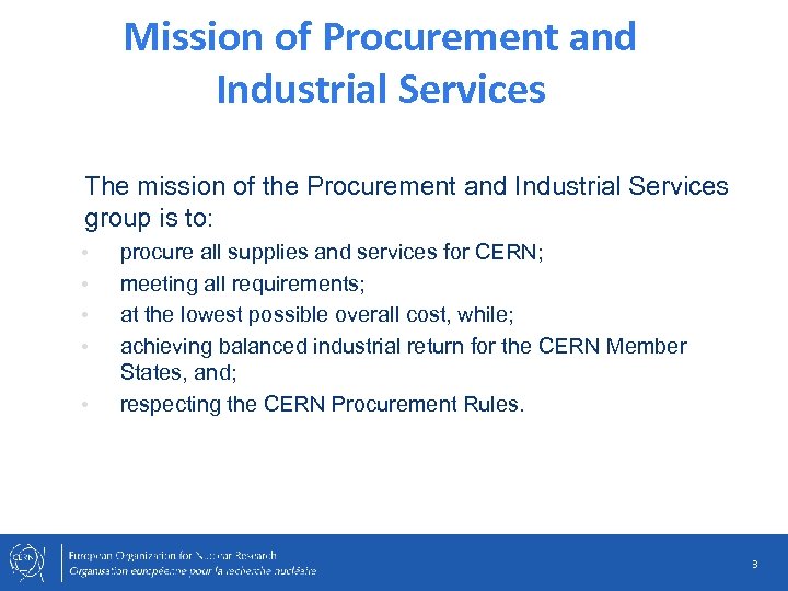 Mission of Procurement and Industrial Services The mission of the Procurement and Industrial Services