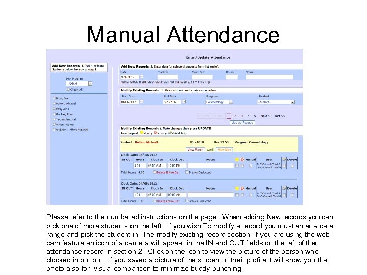 Manual Attendance Please refer to the numbered instructions on the page. When adding New