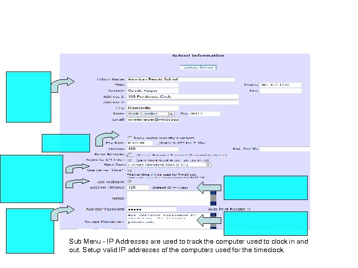 Sub Menu - IP Addresses are used to track the computer used to clock