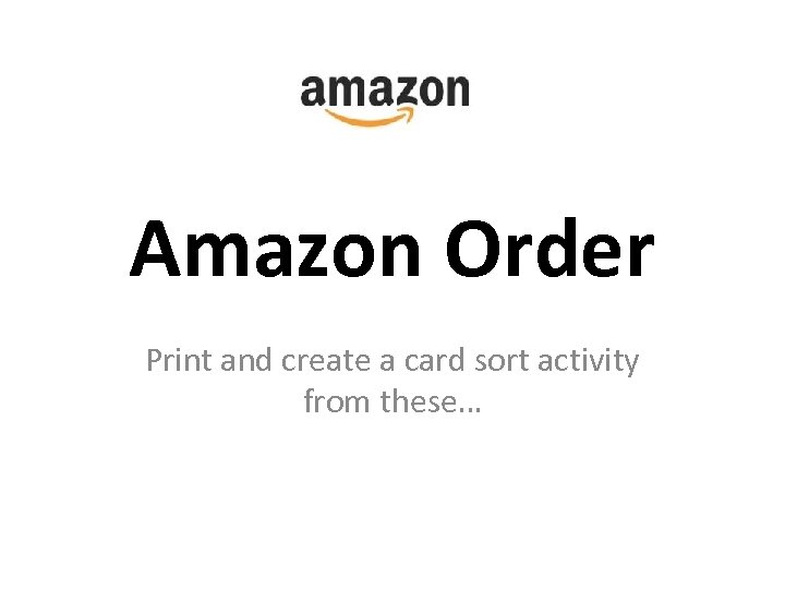 Amazon Order Print and create a card sort activity from these… 