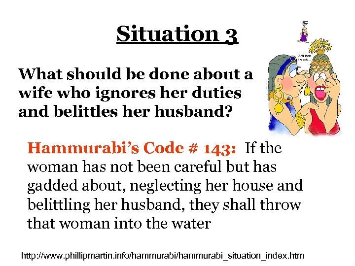 Situation 3 What should be done about a wife who ignores her duties and