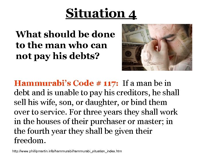 Situation 4 What should be done to the man who can not pay his