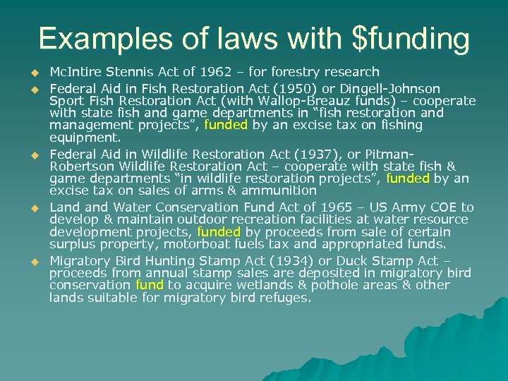 Examples of laws with $funding u u u Mc. Intire Stennis Act of 1962