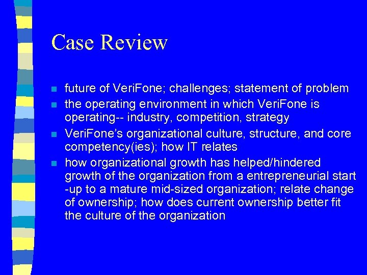 Case Review n n future of Veri. Fone; challenges; statement of problem the operating