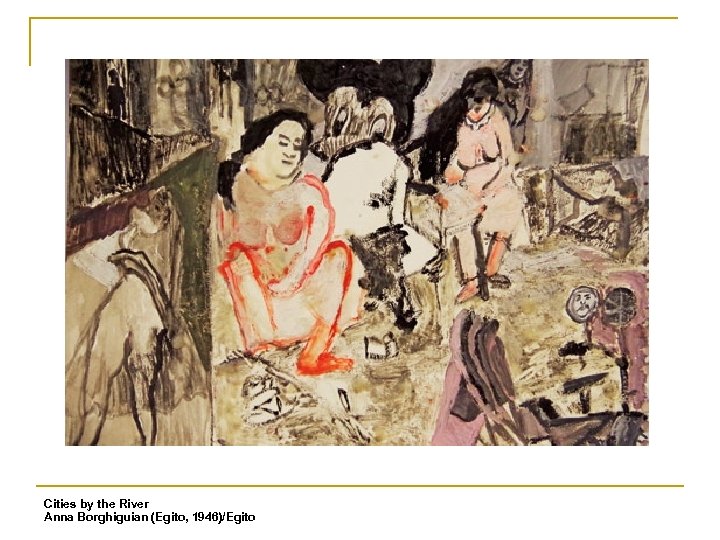 Cities by the River Anna Borghiguian (Egito, 1946)/Egito 