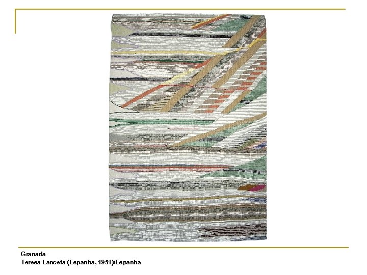 Granada Teresa Lanceta (Espanha, 1951)/Espanha 