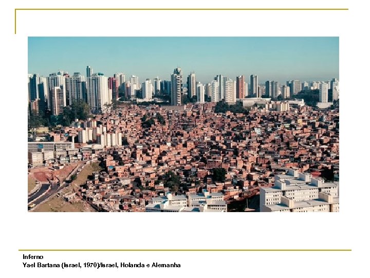 Inferno Yael Bartana (Israel, 1970)/Israel, Holanda e Alemanha 